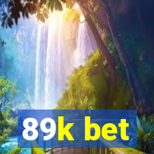 89k bet